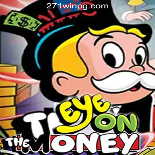 Exploring EyeOnTheMoney: The Premier Slot Game of 271win.com Official Slots Brazil #1