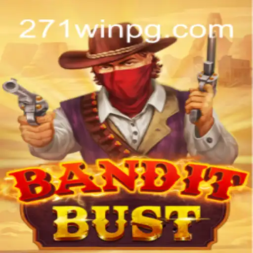 BanditBust: Dive into the Exciting World of Slots with 271win.com Oficial Slots Brasil #1